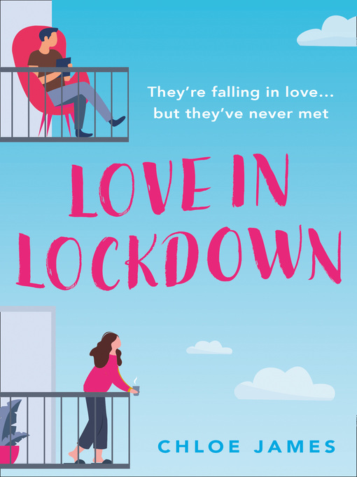 Title details for Love in Lockdown by Chloe James - Available